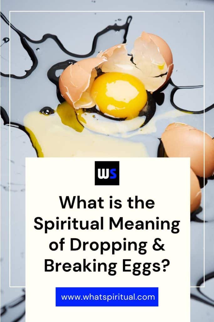 what-is-the-spiritual-meaning-of-breaking-dropping-eggs