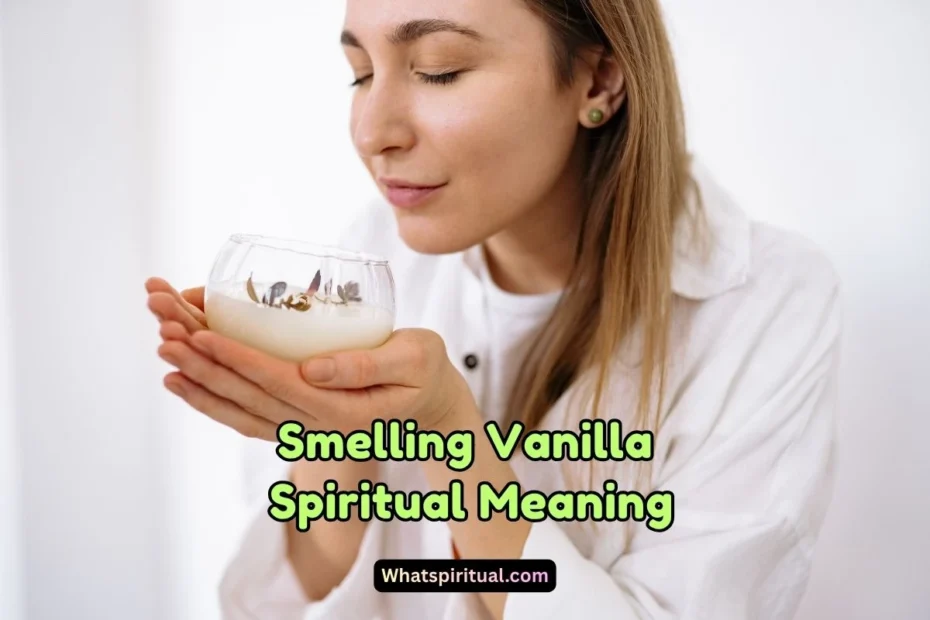 what is the spiritual meaning of smelling Vanilla