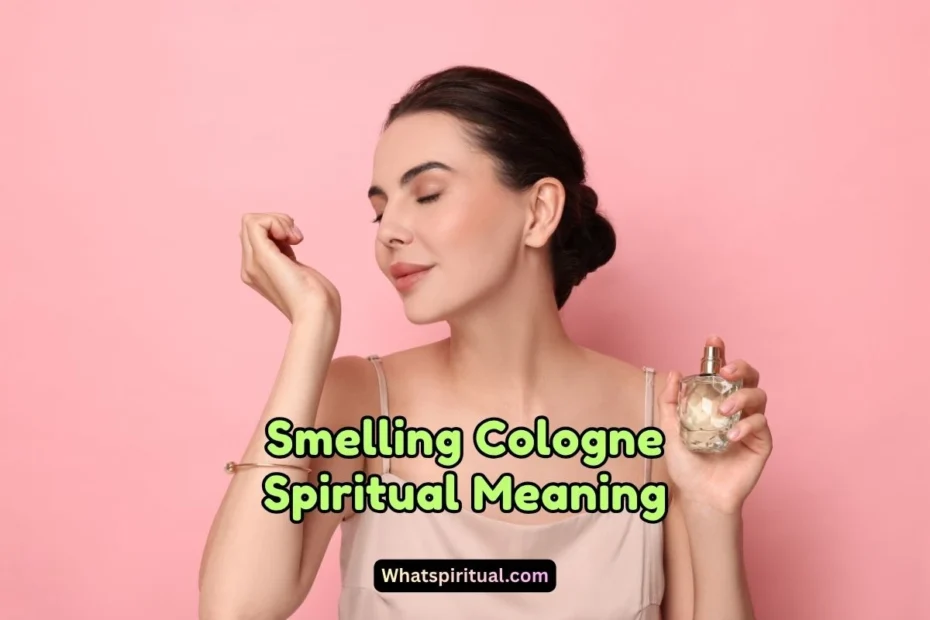 what is the spiritual meaning of smelling cologne