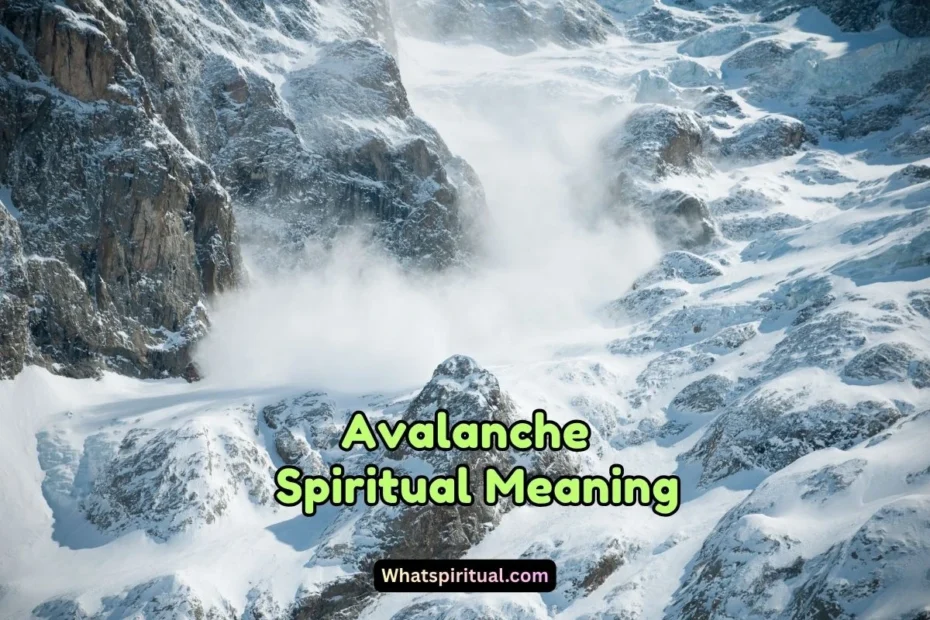 What is the Spiritual Meaning of Avalanche