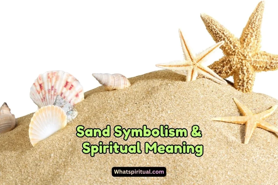 What is the Spiritual Meaning of Sand