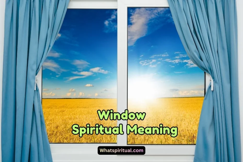 What is the Spiritual Meaning of Window